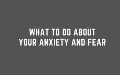 What To Do If You’re Afraid of What’s Going on in the World These Days