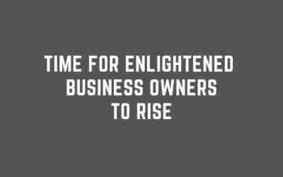 Time for Enlightened Retailers, Restaurant and Business Owners To Rise